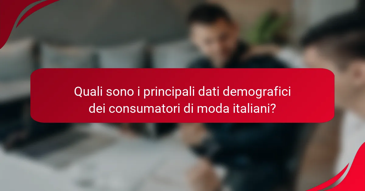 Quali sono i principali dati demografici dei consumatori di moda italiani?